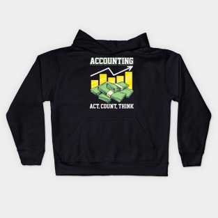 Funny Accounting: Act, Count, Think CPA Accountant Kids Hoodie